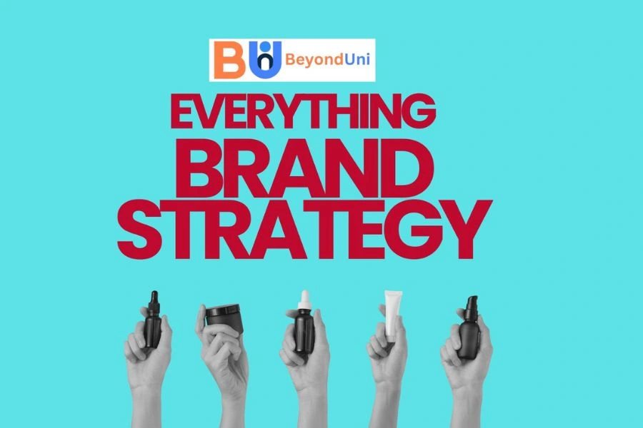 Everything You Need to Know About Brand Strategy in 2026